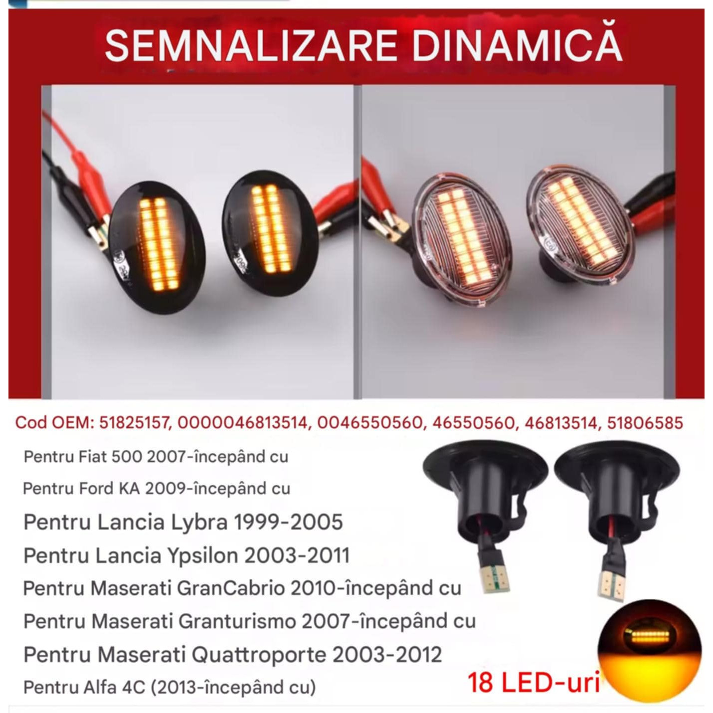 Semnalizari dinamice FORD KA, FIAT 500, LANCIA, MASERATI GranCabrio, GT, Quattroporte, ALFA Romeo 4C, Pentru aripa